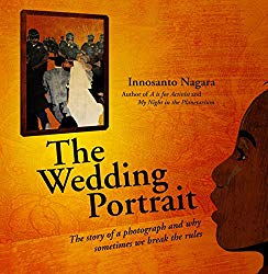 The Wedding Portrait by Innsanto Nagara