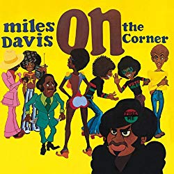 On the Corner, by Miles Davis
