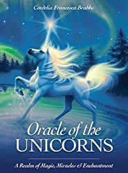 Oracle of the Unicorns: A Realm of Magic, Miracles & Enchantment by Cordelia Francesca Brabbs