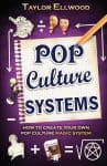 Pop Culture Magic Systems, by Taylor Ellwood