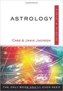 Astrology, Plain & Simple, by Cass and Janie Jackson