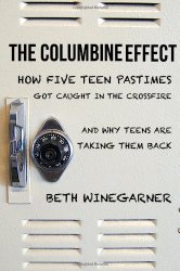 The Columbine Effect, by Beth Winegarner