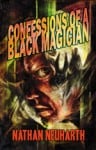 Confessions of a Black Magician, by Nathan Neuharth