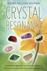 Crystal Resonance, by Kerry Nelson Selman