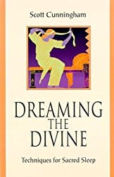 Dreaming the Divine, by Scott Cunningham
