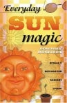 Everyday Sun Magic, by Dorothy Morrison