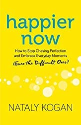 Happier Now, by Nataly Kogan