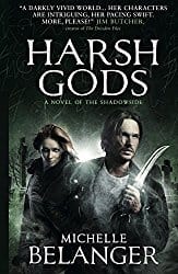 Harsh Gods, by Michelle Belanger
