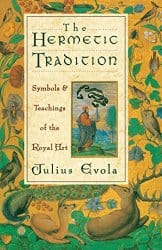 The Hermetic Tradition, by Julius Evola