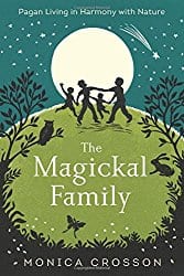 The Magickal Family, by Monica Crosson