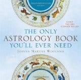 The Only Astrology Book You'll Ever Need, by Joanna Martine Woolfolk