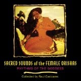 Sacred Sounds of the Female Orishas, collected by Raul Canizares