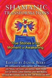 Shamanic Transformations, edited by Itzhak Beery