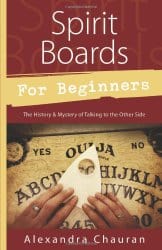 Spirit Boards for Beginners, by  Alexandra Chauran