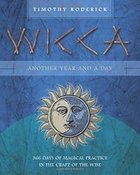 Wicca: Another Year and a Day, by Timothy Roderick