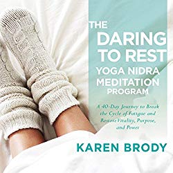 Daring to Rest by Karen Brody
