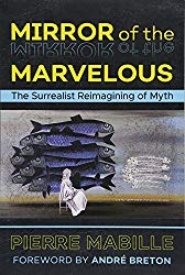 Mirror of the Marvelous, by Pierre Mabille