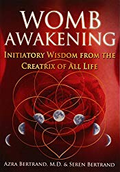 Womb Awakening by Azra and Seren Bertrand