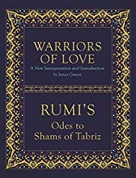 Warriors of Love by Rumi