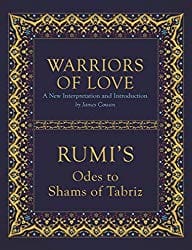 Warriors of Love by Rumi
