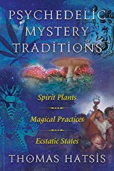 Psychedelic Mystery Traditions by Thomas Hatsis