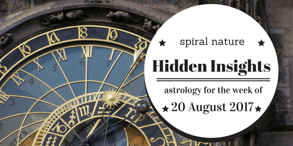 Hidden Insights: Astrology for the week of 20 August 2017