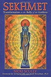 Sekhmet: Transformation in the Belly of the Goddess by Nicki Scully