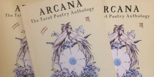 Arcana: The Anthology of Tarot Poetry, edited by Marjorie Jensen