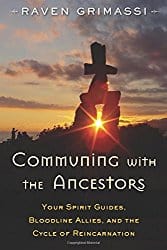 Communing with the Ancestors, by Raven Grimassi