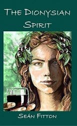 The Dionysian Spirit, by Sean Fitton