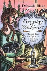 Everyday Witchcraft, by Deborah Blake