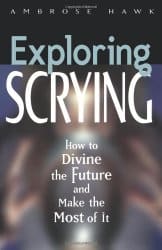 Exploring Scrying, by Ambrose Hawk