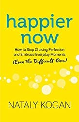 Happier Now, by Nataly Kogan