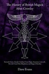 The History of British Magick After Crowley, by Dave Evans