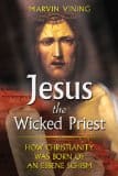 Jesus the Wicked Priest, by Marvin Vining
