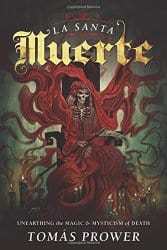 La Santa Muerte, by Tomas Prower