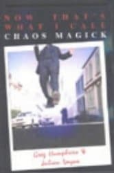 Now That's What I Call Chaos Magick, by Julian Vayne and Greg Humphries