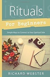 Rituals for Beginners, by Richard Webster