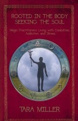 Rooted in the Body, Seeking the Soul, edited by Tara Miller