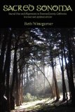 Sacred Sonoma, by Beth Winegarner