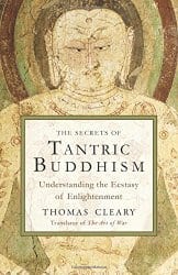 The Secrets of Tantric Buddhism, by Thomas Cleary