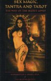 Sex Magic, Tantra and Tarot, by Christopher S. Hyatt and Lon Milo DuQuette