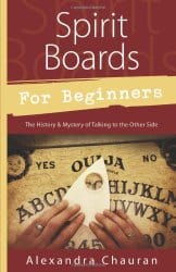 Spirit Boards for Beginners, by Alexandra Chauran