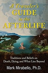A Traveler’s Guide to the Afterlife, by Mark Mirabello