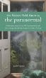 The Weiser Field Guide to the Paranormal, by Judith Joyce