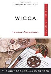 Wicca, Plain & Simple: The Only Book You'll Ever Need, by Leanna Greenaway